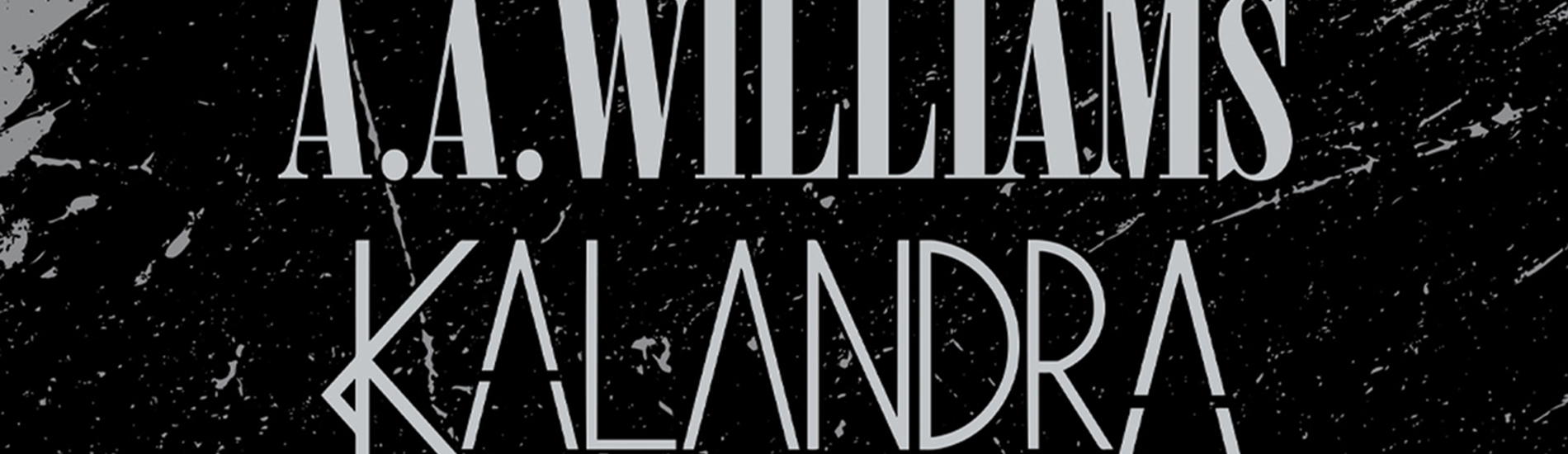 A.A. WILLIAMS + KALANDRA + LYS MORKE